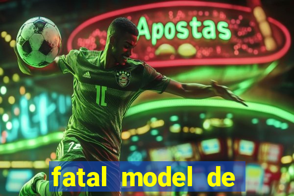 fatal model de cruz das almas